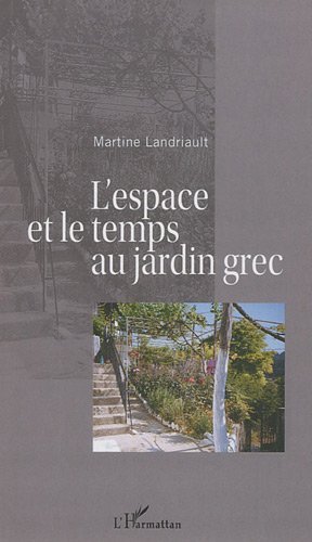 Télécharger L'espace et le temps au jardin grec PDF Ebook En Ligne