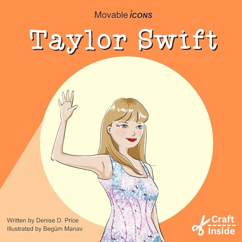Taylor Swift: Music Icon of Creativity & Connection (Movable Icons)
