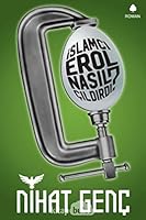 İslamcı Erol Nasıl Çıldırdı? 605516258X Book Cover
