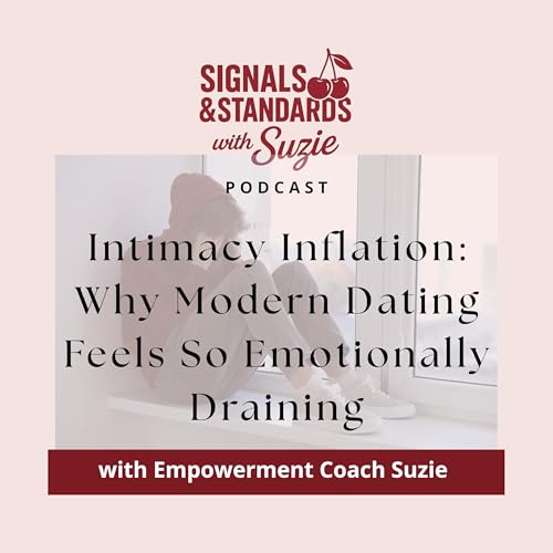 Intimacy Inflation: Why Modern Dating Feels So Emotionally Draining