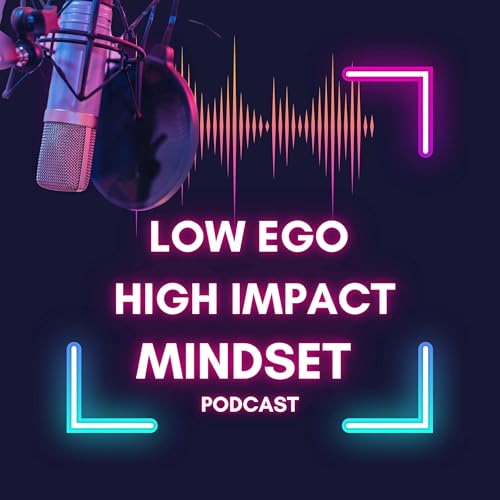 LEHI - Low Ego High Impact - Mindset cover art