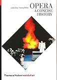 Opera: A Concise History (World of Art)