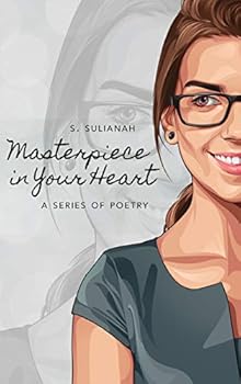 Hardcover Masterpiece in Your Heart: A Series of Poetry Book