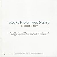 Vaccine-Preventable Disease: The Forgotten Story B003I3GW1M Book Cover