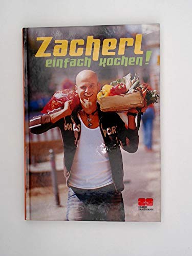Zacherl, einfach kochen! Pasta. 9783898830843 [Autor: Ralf Zacherl. Co-Autorin: Manuela...