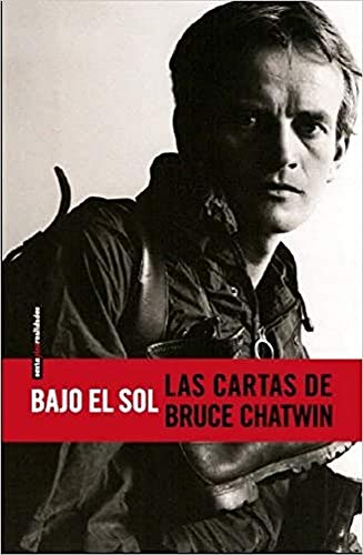 Bajo El Sol: Las cartas de Bruce Chatwin (Realidades)
