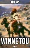  WINNETOU (Band 1-4): Der Kampf für Gerechtigkeit und Frieden (Western-Klassiker)