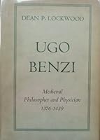 Ugo Benzi, medieval philosopher and physician, 1376-1439 B0006ASRMW Book Cover