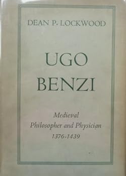 Hardcover Ugo Benzi, medieval philosopher and physician, 1376-1439 Book