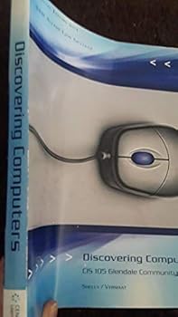 Paperback Discovering Computers Special Edition With SAM Access Code((CIS 105 Glendale Community College) Book