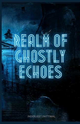 REALM OF GHOSTLY ECHOES