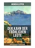  Der Kahn der fröhlichen Leute (Humorvoller Klassiker der Deutschen Literatur): Humorvoller Klassiker der Deutschen Literatur