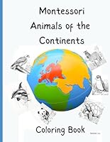 Montessori Animals of the Continents Coloring Book B0CQ2TVDD5 Book Cover