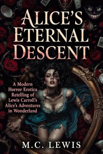 Alice’s Eternal Descent (English Edition)