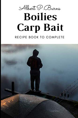 Boilies Carp Bait: Recipe Book to Complete