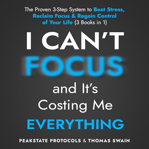 Enjoy I Can&amp;rsquo;t Focus, and It&amp;rsquo;s Costing Me Everything from Peakstate Protocols, Thomas Swain episode artwork