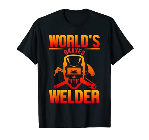 Wold's Okayes Welder Funny Welding Welders Lovers Maglietta