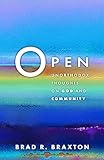 Open: Unorthodox Thoughts on God and Community