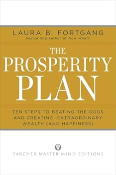Paperback The Prosperity Plan: Ten Steps to Beating the Odds and Creating Extraordinary Wealth (and Happiness) Book