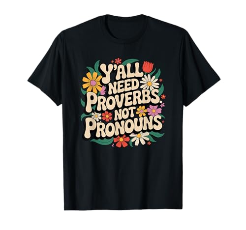Todos ustedes necesitan proverbios, no pronombres Groovy Christian Faith Camiseta