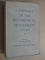 A History of the Ecumenical Movement 1517 - 1948 B0000CISSA Book Cover