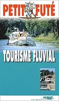 Tourisme fluvial 2003, le petit fute 2746908239 Book Cover
