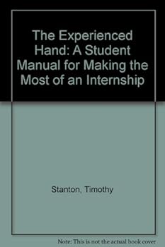 Paperback The Experienced Hand: A Student Manual for Making the Most of an Internship Book