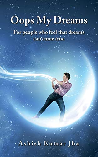 Oops My Dreams: For people who feel that dreams... 1482841746 Book Cover