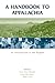 A Handbook to Appalachia: An Introduction to the Region