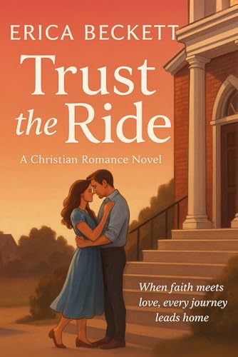 Trust The Ride: A Christian Romance