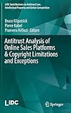 Antitrust Analysis of Online Sales Platforms & Copyright Limitations and Exceptions (LIDC Contributions on Antitrust Law, Intellectual Property and Unfair Competition)