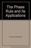 The Phase Rule and Its Applications B000UFY4CK Book Cover