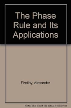 Hardcover The Phase Rule and Its Applications Book