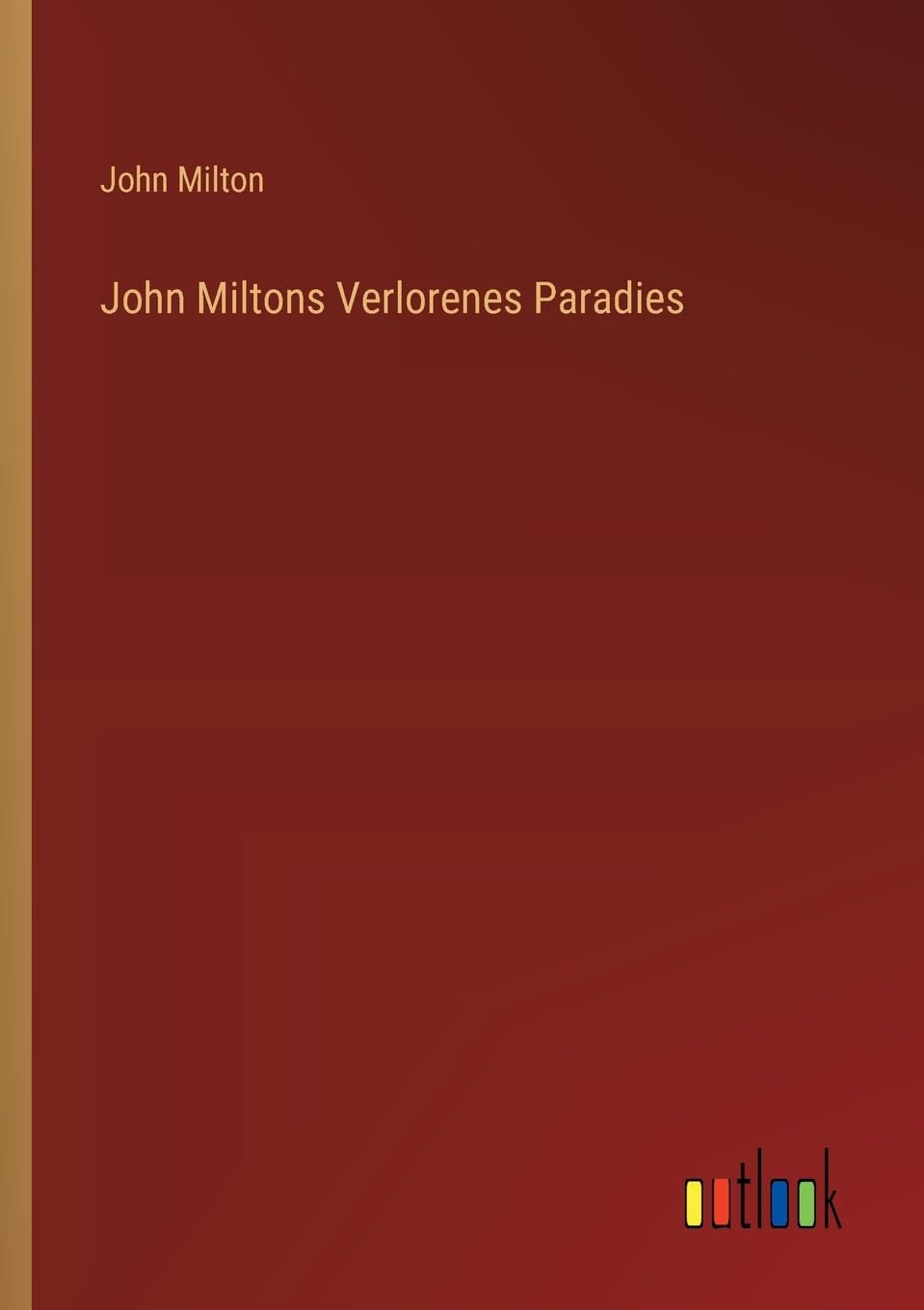 John Miltons Verlorenes Paradies