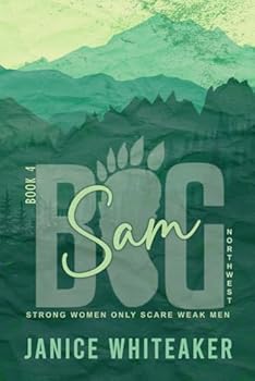 Sam (Big Northwest) - Book #4 of the Big Northwest