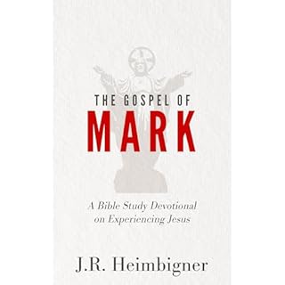 The Gospel of Mark Audiolibro Por J.R. Heimbigner arte de portada