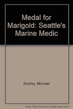 Paperback Medal for Marigold: Seattle's Marine Medic Book