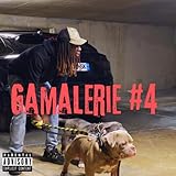 gamalero luca alessandria  GAMALERIE #4 [Explicit]