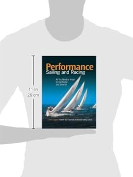 Performance Sailing and Racing: All You Need to Know to Sail