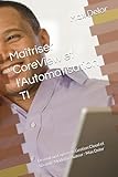  Maîtriser CoreView et l’Automatisation TI: Devenir un Expert en Gestion Cloud et Sécurité Moderne Auteur : Max Delor