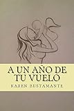  A un año de tu vuelo