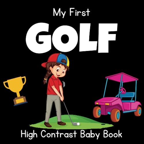 My First Golf High Contrast Baby Book: Black and White Pictures for 0-12 Months, Themed Images to Develop your Babies Eyesight, Makes a Great New Baby Gift image 2