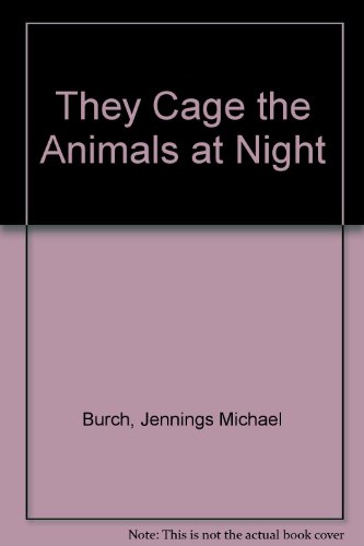 They Cage the Animals at Night 0606007776 Book Cover