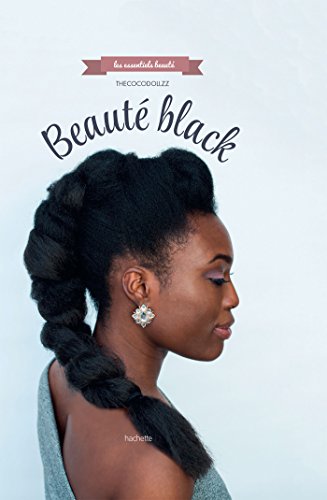 Télécharger Beauté black (Les essentiels beauté) livre En ligne