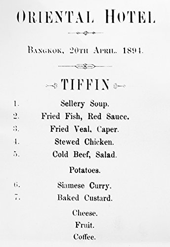Bangkok Hotel Menu 1894 Ntiffin Menu From The Oriental Hotel In Bangkok Thailand (Then Siam) 1894Ntiffin Was Served Around 5 PM Followed By Dinner Poster Print by (24 x 36)