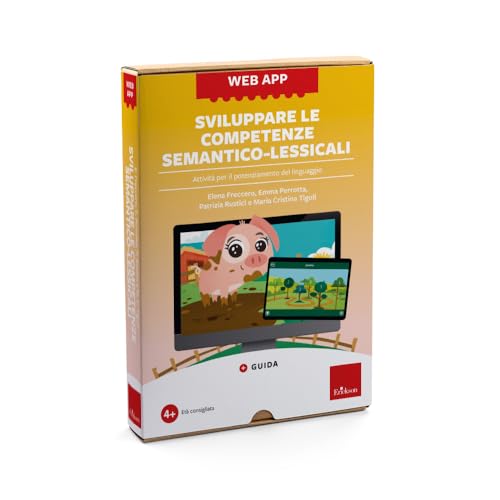 Sviluppare le competenze semantico-lessicali. Attività per il potenziamento del linguaggio. Con web app