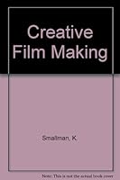 Creative Film-Making 0020820003 Book Cover