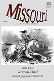 missouri foxtrotter charakter  Woman Chief – Kampf gegen die Blackfeet: Missouri - Band 2