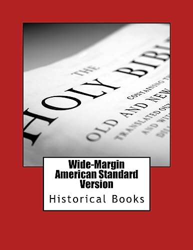 Wide-Margin American Standard Version Old Testament: Historical Books