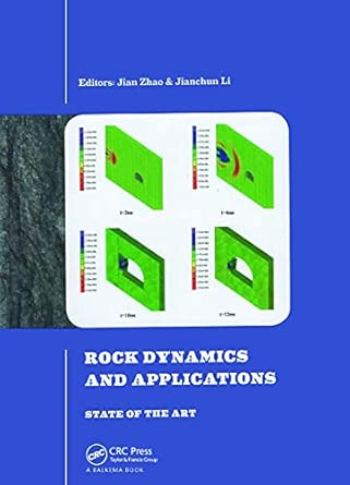 Rock Dynamics and Applications - State of the Art: State of the Art: Proceedings of the First International Conference on Rock Dynamics and ... Lausanne, Switzerland, 6-8 June 2013-Wow! eBook